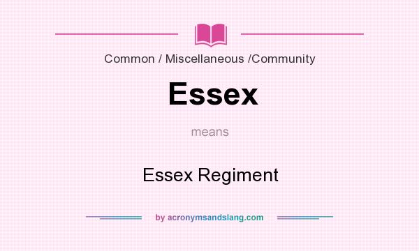 What does Essex mean? It stands for Essex Regiment
