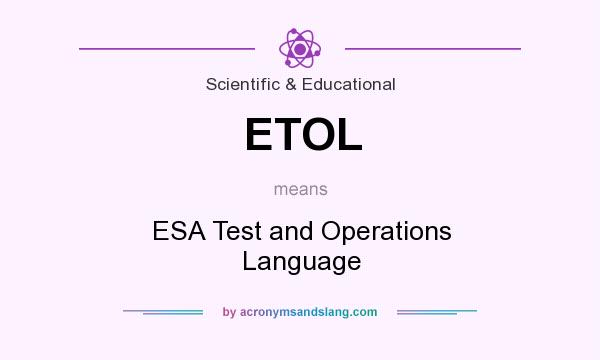 What does ETOL mean? It stands for ESA Test and Operations Language