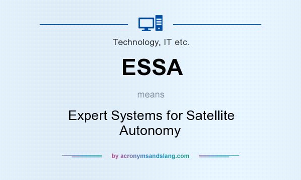 What does ESSA mean? It stands for Expert Systems for Satellite Autonomy