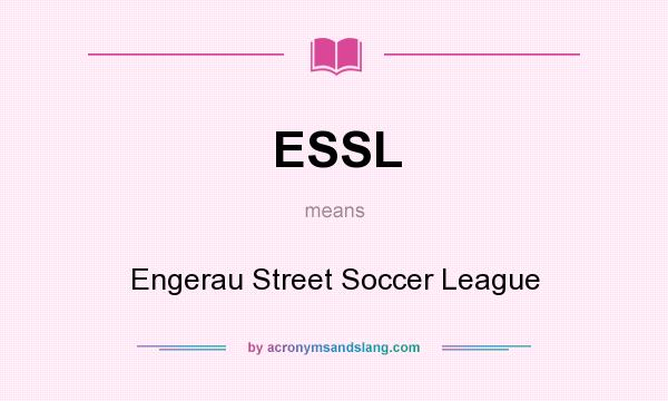 What does ESSL mean? It stands for Engerau Street Soccer League