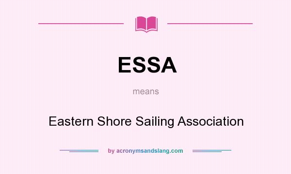 What does ESSA mean? It stands for Eastern Shore Sailing Association
