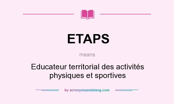 What does ETAPS mean? It stands for Educateur territorial des activités physiques et sportives