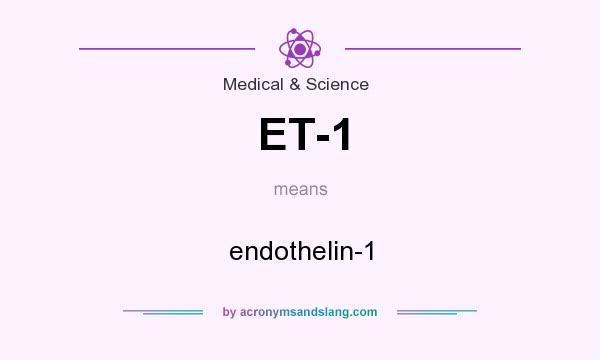 What does ET-1 mean? It stands for endothelin-1