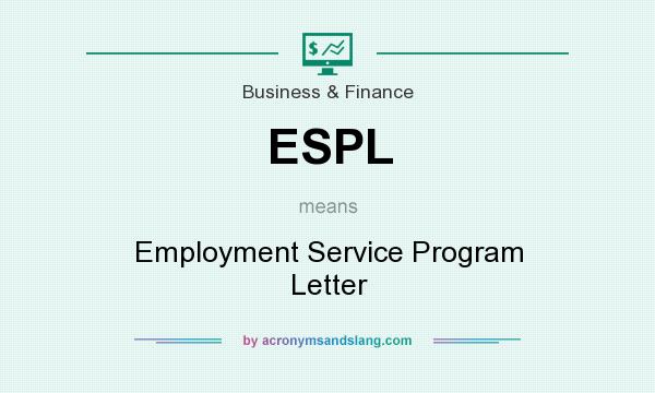 What does ESPL mean? It stands for Employment Service Program Letter