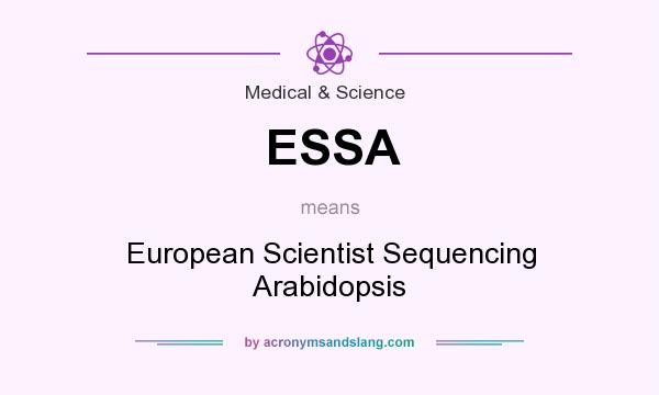 What does ESSA mean? It stands for European Scientist Sequencing Arabidopsis