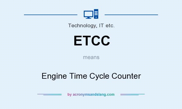 What does ETCC mean? It stands for Engine Time Cycle Counter