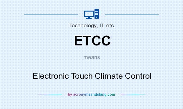 What does ETCC mean? It stands for Electronic Touch Climate Control