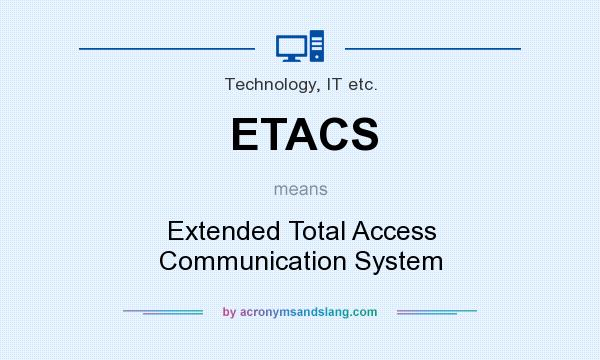 What does ETACS mean? It stands for Extended Total Access Communication System