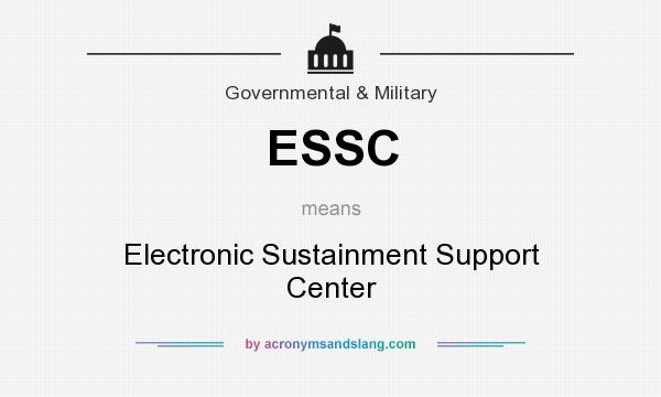 What does ESSC mean? It stands for Electronic Sustainment Support Center