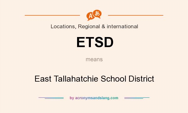 What does ETSD mean? It stands for East Tallahatchie School District
