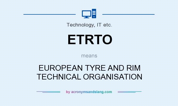 What does ETRTO mean? It stands for EUROPEAN TYRE AND RIM TECHNICAL ORGANISATION