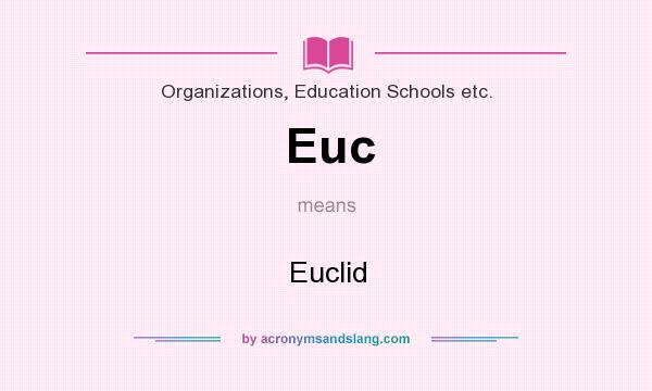 What does Euc mean? It stands for Euclid