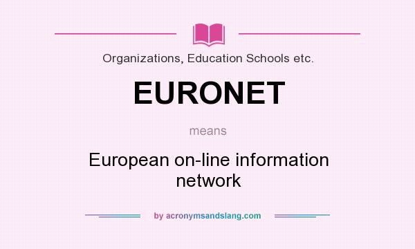 What does EURONET mean? It stands for European on-line information network