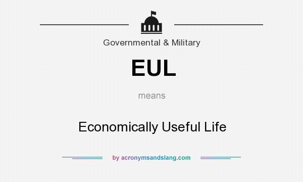 What does EUL mean? It stands for Economically Useful Life
