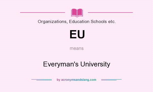 What does EU mean? It stands for Everyman`s University
