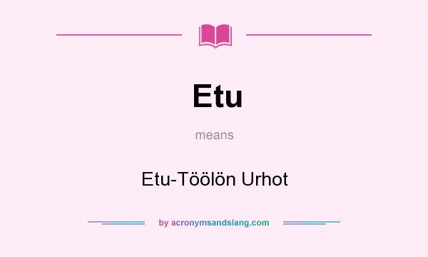 What does Etu mean? It stands for Etu-Töölön Urhot