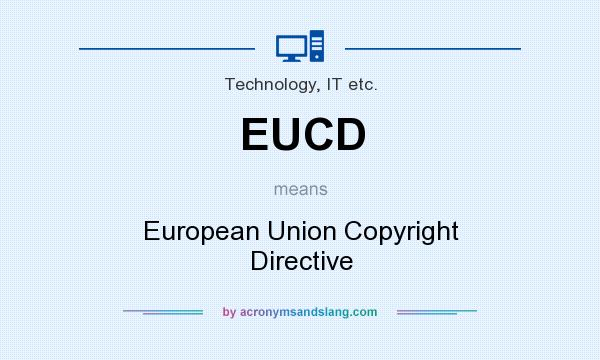 What does EUCD mean? It stands for European Union Copyright Directive
