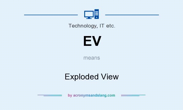 What does EV mean? It stands for Exploded View