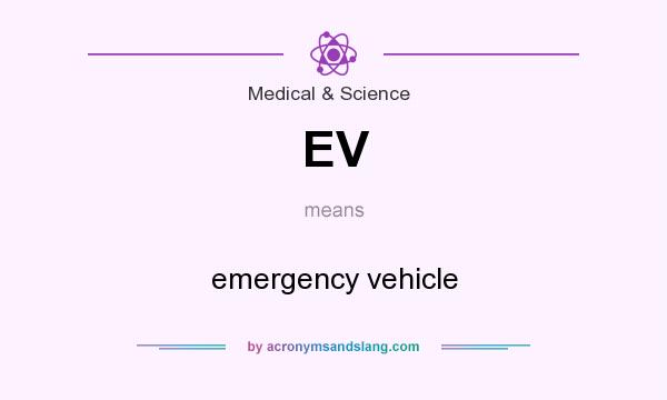 What does EV mean? It stands for emergency vehicle