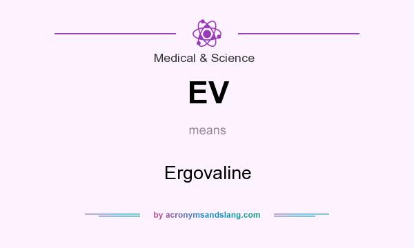 What does EV mean? It stands for Ergovaline