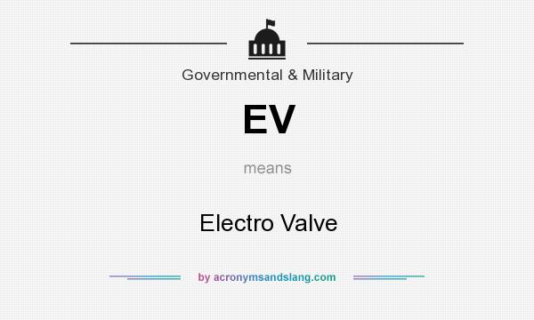 What does EV mean? It stands for Electro Valve