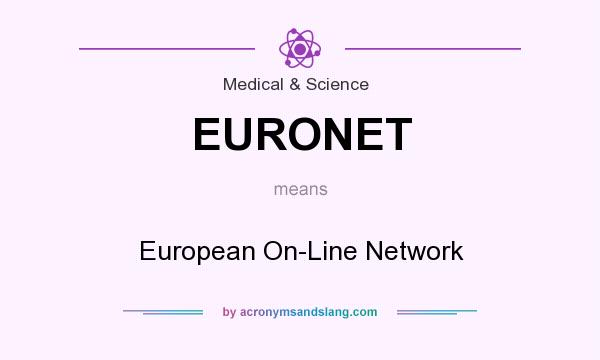 What does EURONET mean? It stands for European On-Line Network