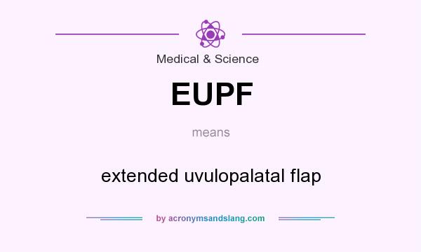 What does EUPF mean? It stands for extended uvulopalatal flap
