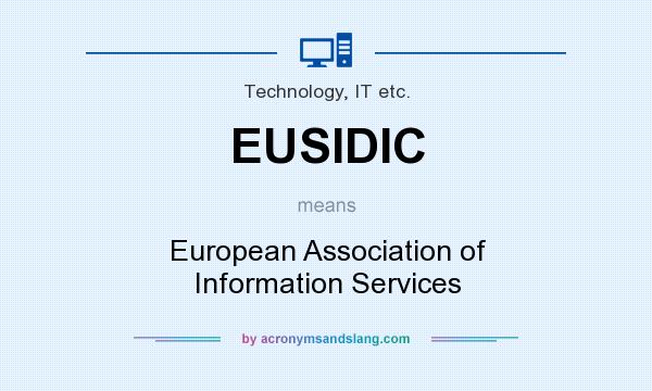 What does EUSIDIC mean? It stands for European Association of Information Services