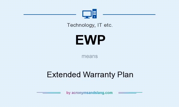 What does EWP mean? It stands for Extended Warranty Plan