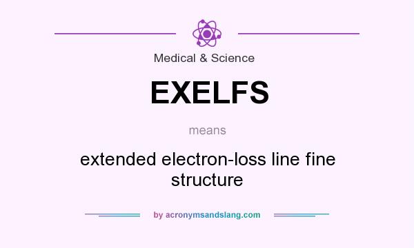What does EXELFS mean? It stands for extended electron-loss line fine structure