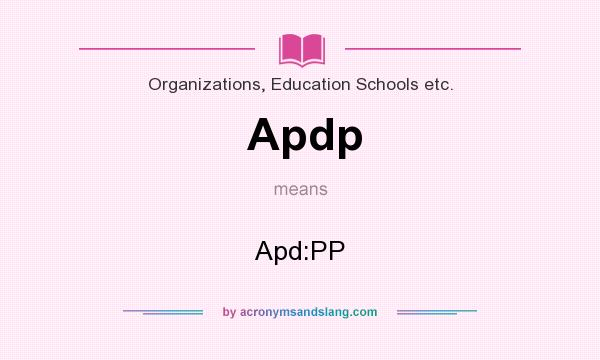 What does Apdp mean? It stands for Apd:PP