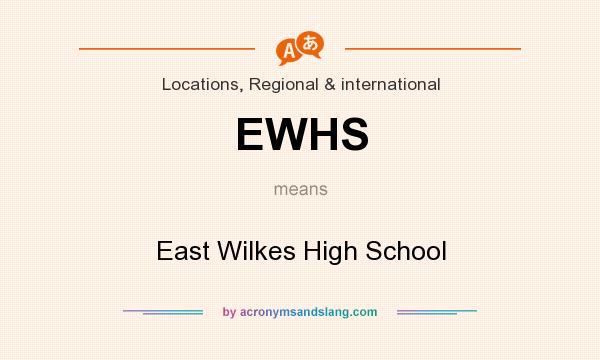 What does EWHS mean? It stands for East Wilkes High School