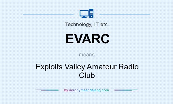 What does EVARC mean? It stands for Exploits Valley Amateur Radio Club
