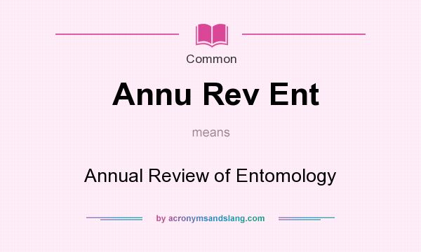 What does Annu Rev Ent mean? It stands for Annual Review of Entomology