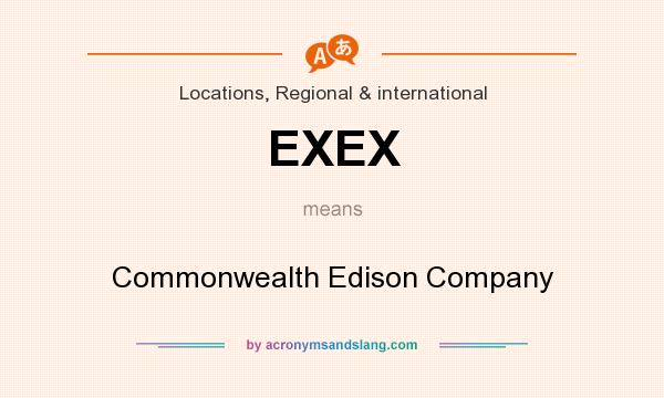 What does EXEX mean? It stands for Commonwealth Edison Company