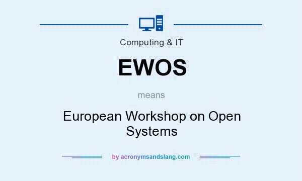 What does EWOS mean? It stands for European Workshop on Open Systems