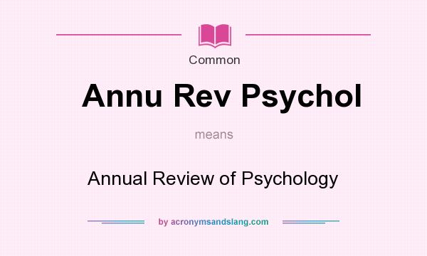 What does Annu Rev Psychol mean? It stands for Annual Review of Psychology