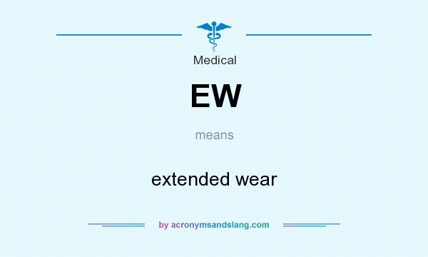 What does EW mean? It stands for extended wear