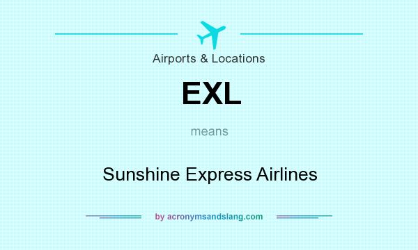 What does EXL mean? It stands for Sunshine Express Airlines