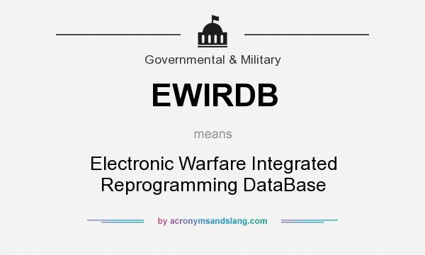 What does EWIRDB mean? It stands for Electronic Warfare Integrated Reprogramming DataBase