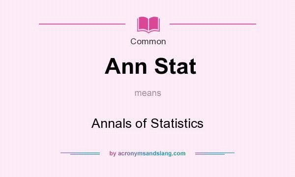 What does Ann Stat mean? It stands for Annals of Statistics