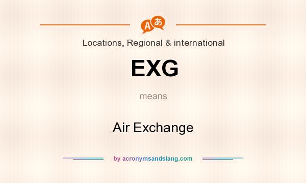 What does EXG mean? It stands for Air Exchange