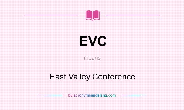 What does EVC mean? It stands for East Valley Conference