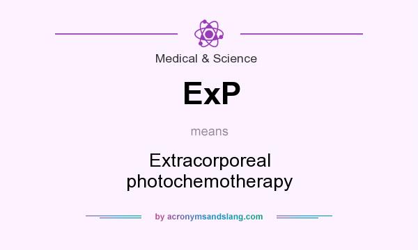 What does ExP mean? It stands for Extracorporeal photochemotherapy