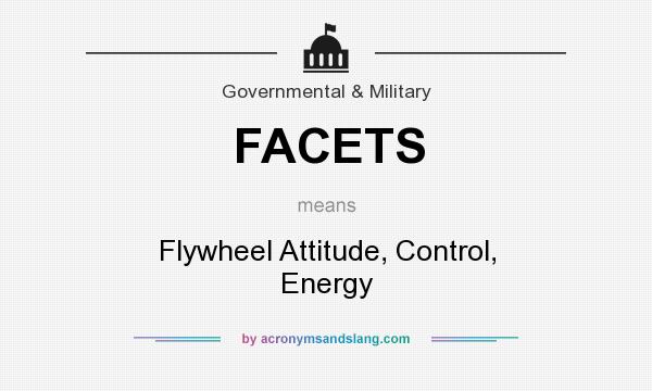 What does FACETS mean? It stands for Flywheel Attitude, Control, Energy