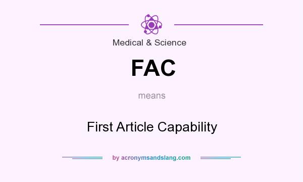 What does FAC mean? It stands for First Article Capability