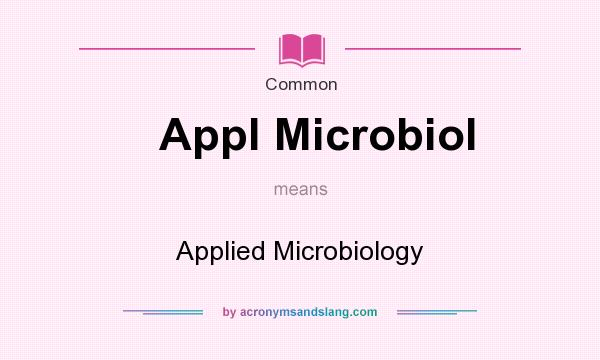 What does Appl Microbiol mean? It stands for Applied Microbiology