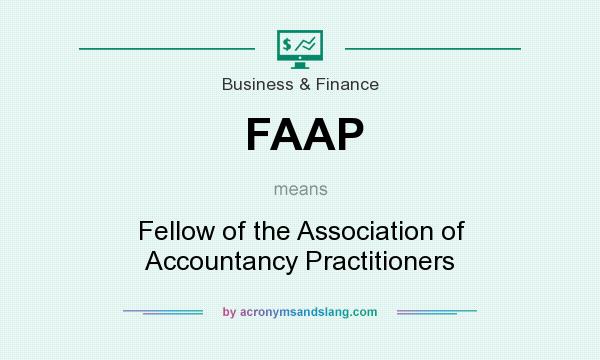 What does FAAP mean? It stands for Fellow of the Association of Accountancy Practitioners