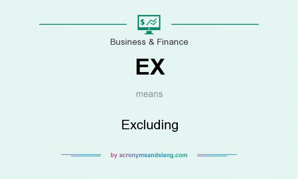What does EX mean? It stands for Excluding