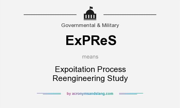 What does ExPReS mean? It stands for Expoitation Process Reengineering Study